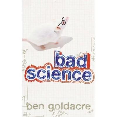 Bad Science: Hacks, Quacks, and Big Pharma Flacks