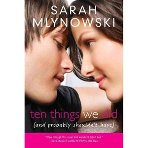 Ten Things We Did (And Probably Shouldn't Have)