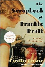 The Scrapbook of Frankie Pratt: A Novel in Pictures