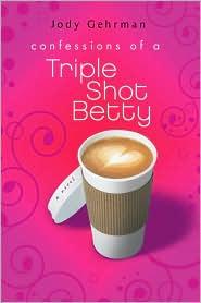 Confessions of a Triple Shot Betty