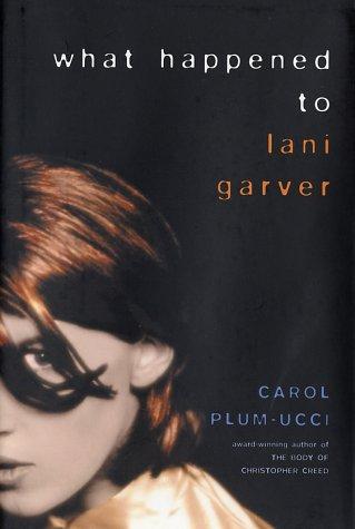 What Happened to Lani Garver?