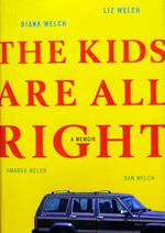 The Kid's Are All Right: A Memoir