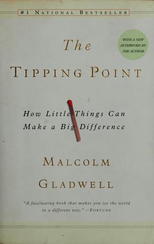 The Tipping Point: How Little Things Can Make a Big Difference