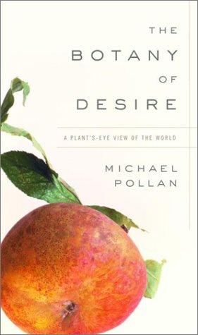 The Botany of Desire: A Plant's Eye View of the World