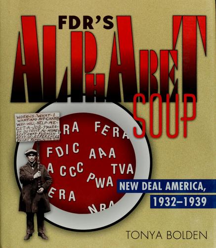FDR's Alphabet Soup: New Deal America, 1932-1939