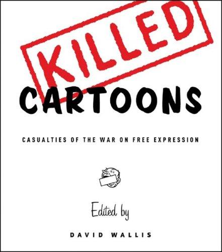 Killed Cartoons: Casualties from the War on Free Expression