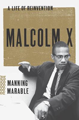 Malcolm X: A Life of Reinvention