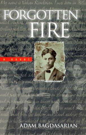 Forgotten Fire: A Novel