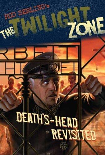 Rod Serling's The Twilight Zone: Deaths-Head Revisited
