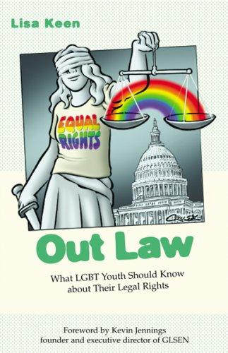 Out Law: What LGBT Youth Should Know Abouth Their Legal Rights
