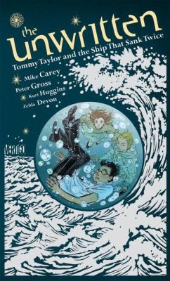 The Unwritten: Tommy Taylor and the Ship that Sank Twice