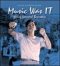 Music Was It: Young Leonard Bernstein