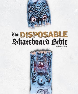 The Disposable Skateboard Bible