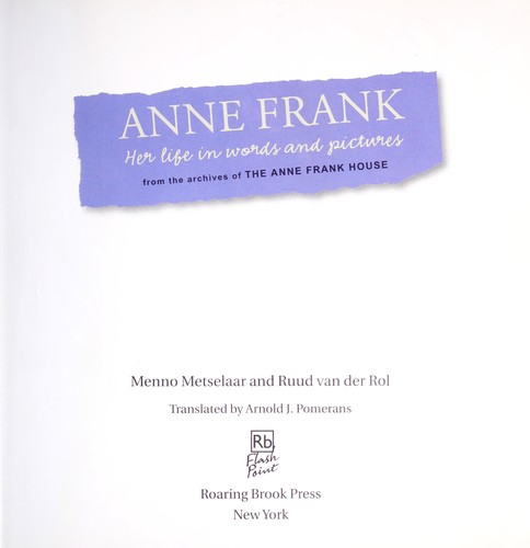 Anne Frank: Her Life in Words and Pictures from the Archives of the Anne Frank House