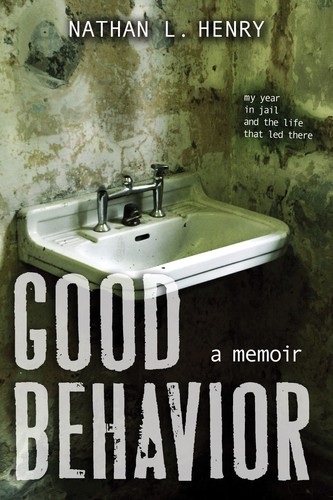 Good Behavior: A Memoir