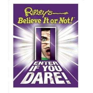 Ripley's Believe it or Not!: Enter If You Dare