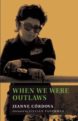 When We Were Outlaws: a Memoir of Love & Revolution